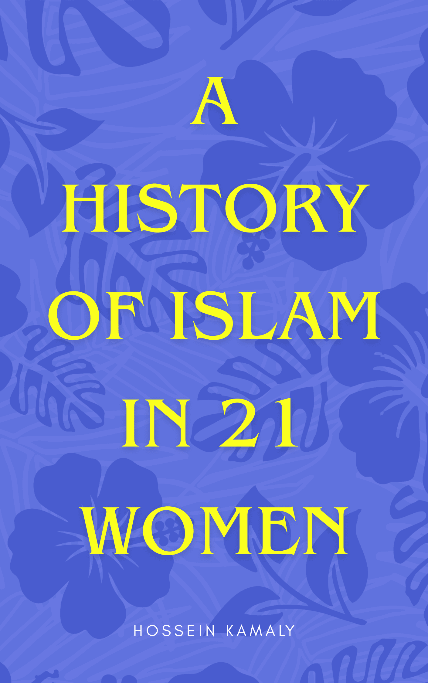 A History of Islam in 21 Women